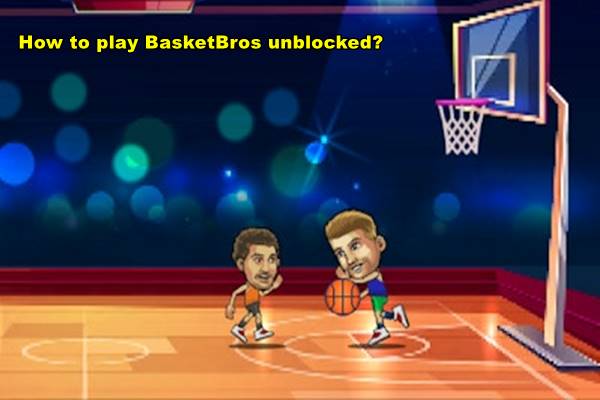 How to play BasketBros unblocked?